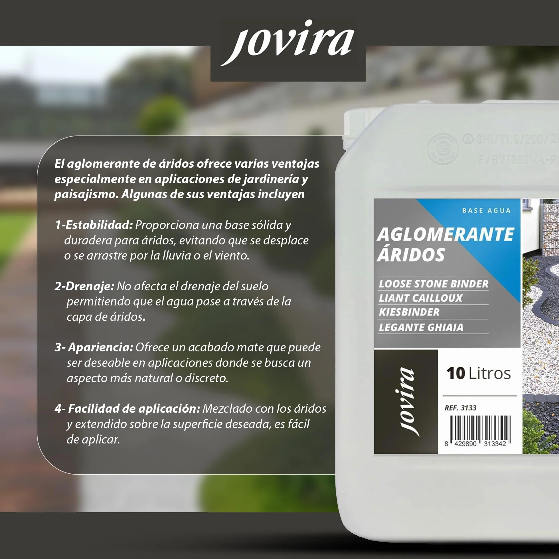 JOVIRA PINTURAS Aglomerante de Áridos 10 Litros C-1 estabilizador para Piedras y Rocas de Jardin